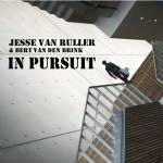 In Persuit, Jesse van Ruller en Bert van den Brink