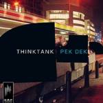 Thinkthank - Pek Dek